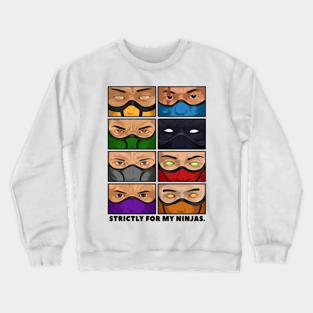 Strictly For My Ninjas Crewneck Sweatshirt by iTwistedSpartan